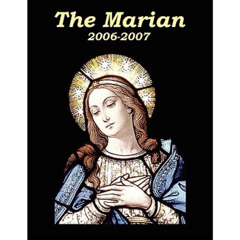 The Marian 2006-2007 Paperback, Xlibris