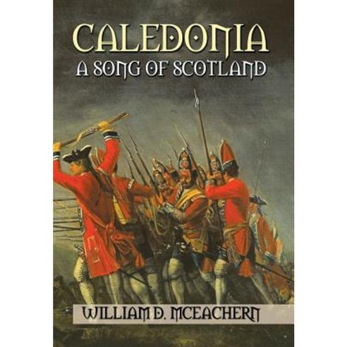 Caledonia: A Song of Scotland Hardcover, Authorhouse