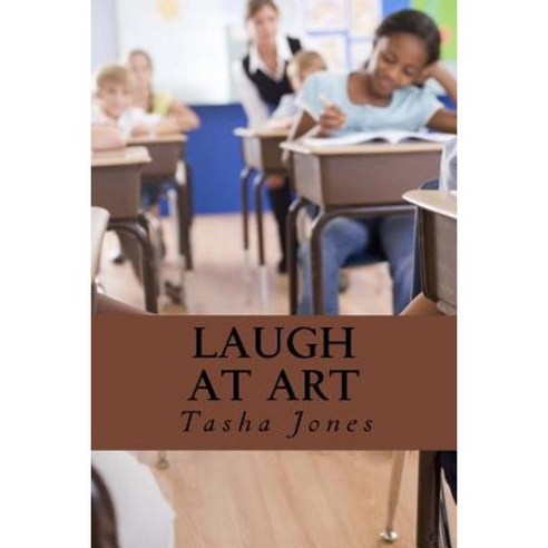 Laugh at Art: Comedy Art on Notebook Paper Paperback, Createspace Independent Publishing Platform