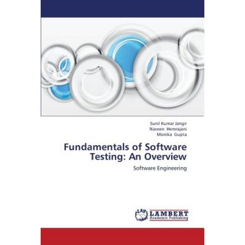 Fundamentals of Software Testing: An Overview Paperback, LAP Lambert Academic Publishing