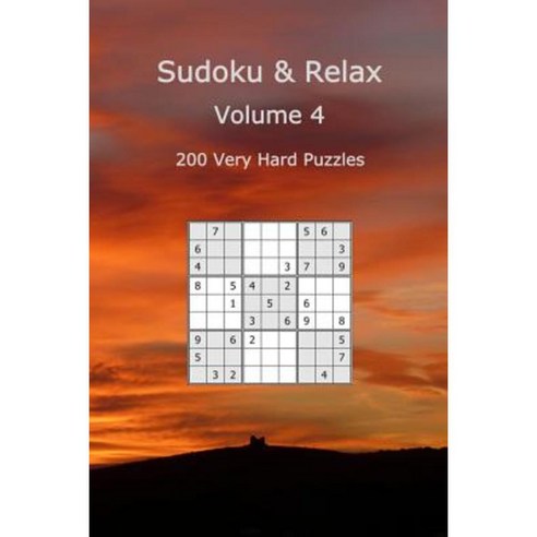 Sudoku & Relax Volume 4: 200 Very Hard Puzzles Paperback, Createspace Independent Publishing Platform
