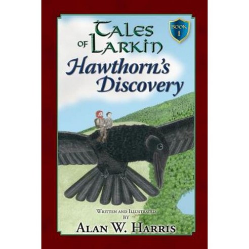 Tales of Larkin: Hawthorn''s Discovery Paperback, Fruitful Tree Publishing