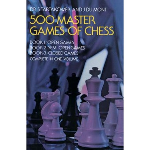 500 Master Games of Chess Paperback, Dover Publications