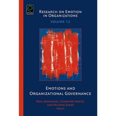 Emotions and Organizational Governance Hardcover, Emerald Group Publishing