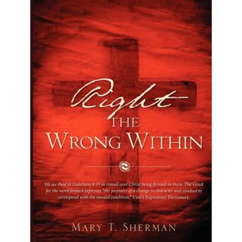 Right the Wrong Within Paperback, Xulon Press