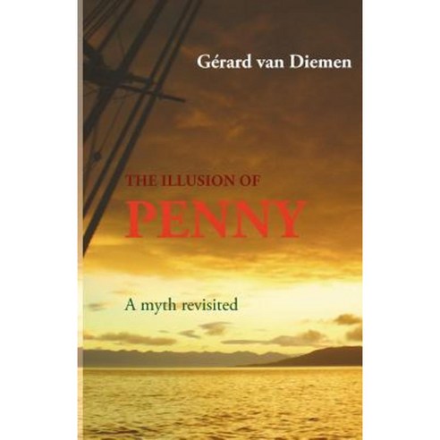 The Illusion of Penny: A Myth Revisited Paperback, Pepin Press