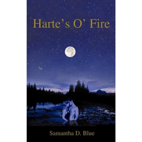 Harte''s O'' Fire Paperback, Authorhouse