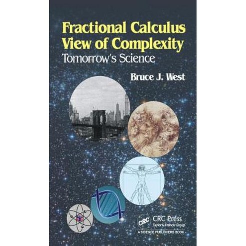 Fractional Calculus View of Complexity: Tomorrow S Science Hardcover, CRC Press