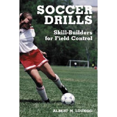 Soccer Drills: Skill-Builders for Field Control Paperback, McFarland & Company