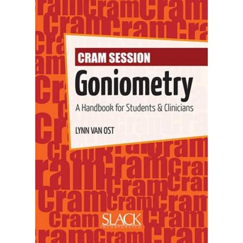 Cram Session in Goniometry: A Handbook for Students & Clinicians Paperback, Slack