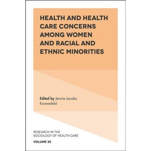 Health and Health Care Concerns Among Women and Racial and Ethnic Minorities Hardcover, Emerald Publishing Limited