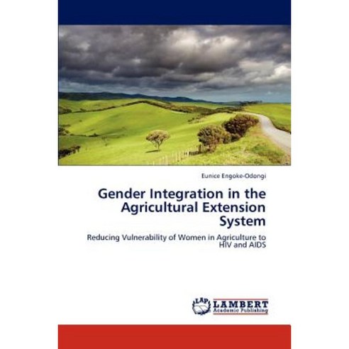 Gender Integration in the Agricultural Extension System Paperback, LAP Lambert Academic Publishing
