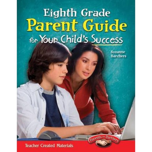 Eighth Grade Parent Guide for Your Child''s Success Paperback, Teacher