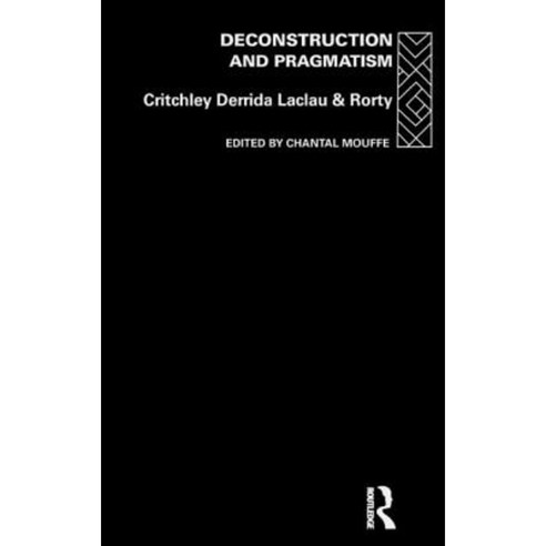 Deconstruction and Pragmatism Hardcover, Routledge