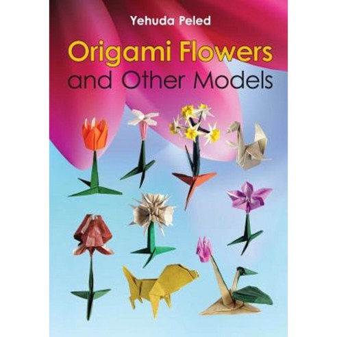 Origami Flowers and Other Models Paperback, Lulu.com