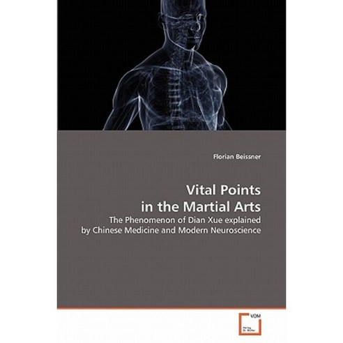 Vital Points in the Martial Arts Paperback, VDM Verlag