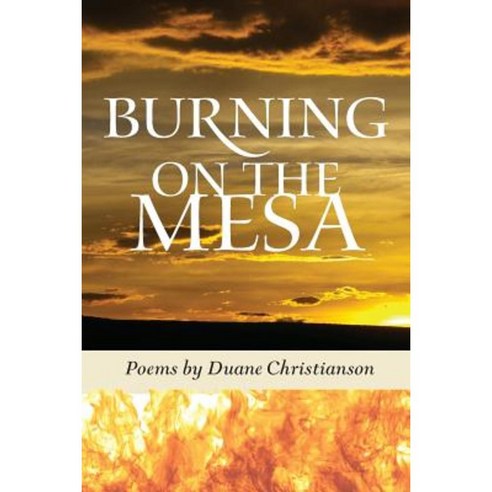 Burning on the Mesa Paperback, Createspace Independent Publishing Platform