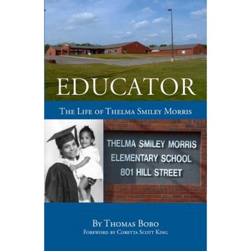 Educator: The Life of Thelma Smiley Morris Paperback, NewSouth Books