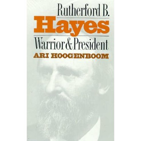 Rutherford B. Hayes Hardcover, University Press of Kansas