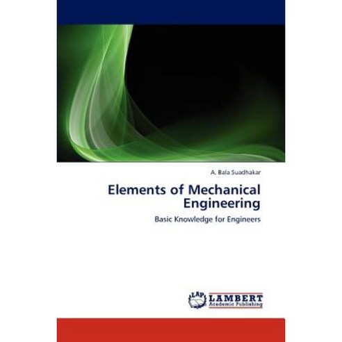 Elements of Mechanical Engineering Paperback, LAP Lambert Academic Publishing