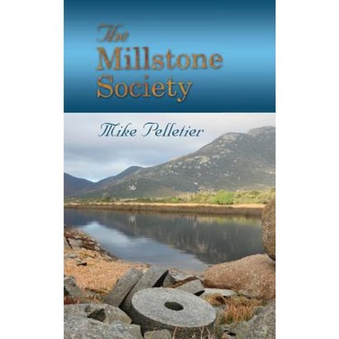 The Millstone Society Paperback, Mikepelletierwriter.com
