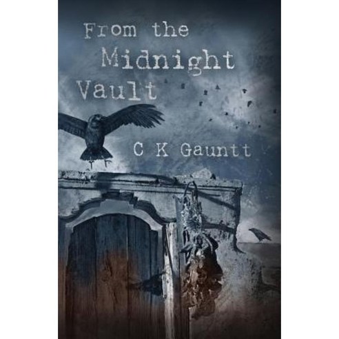 From the Midnight Vault Paperback, Createspace Independent Publishing Platform