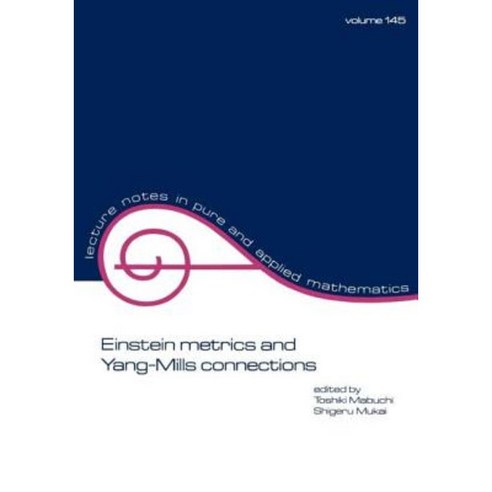 Einstein Metrics and Yang-Mills Connections Paperback, CRC Press