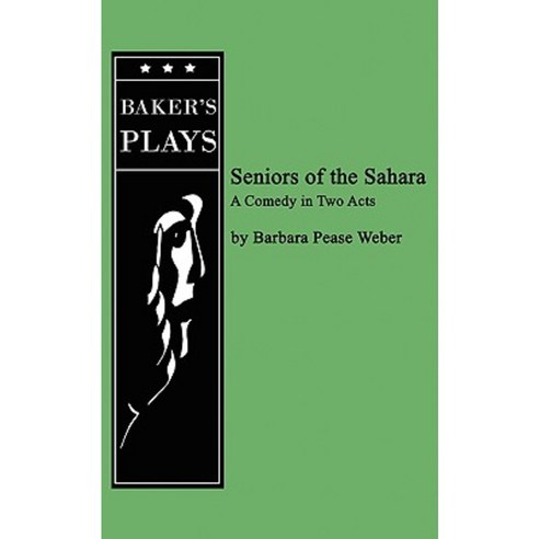 Seniors of the Sahara Paperback, Samuel French, Inc.
