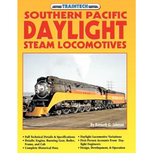 Southern Pacific Daylight Steam Locomotive (Traintech) Paperback, Specialty Press