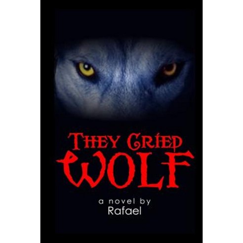They Cried Wolf Paperback, Createspace