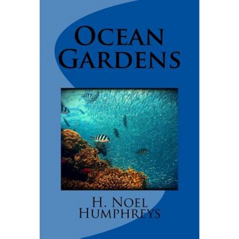 Ocean Gardens Paperback, Createspace Independent Publishing Platform