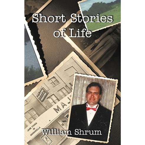 Short Stories of Life: A Collection of Short Stories of Fiction Paperback, Authorhouse