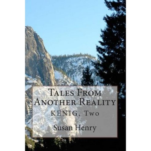 Tales from Another Reality: Kenig Two Paperback, Createspace Independent Publishing Platform