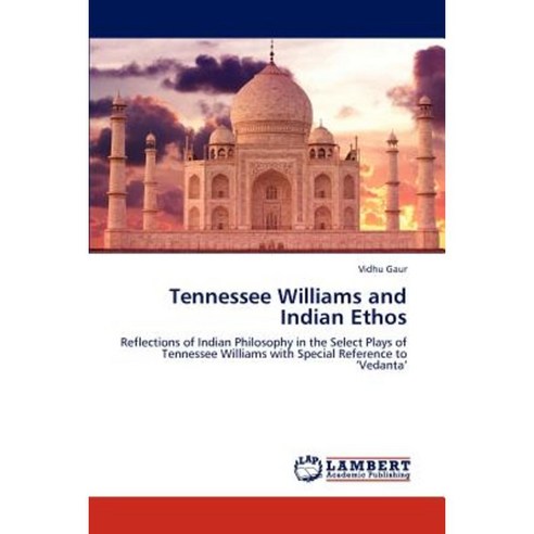 Tennessee Williams and Indian Ethos Paperback, LAP Lambert Academic Publishing