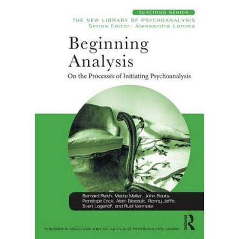 Beginning Analysis: On the Processes of Initiating Psychoanalysis Paperback, Routledge