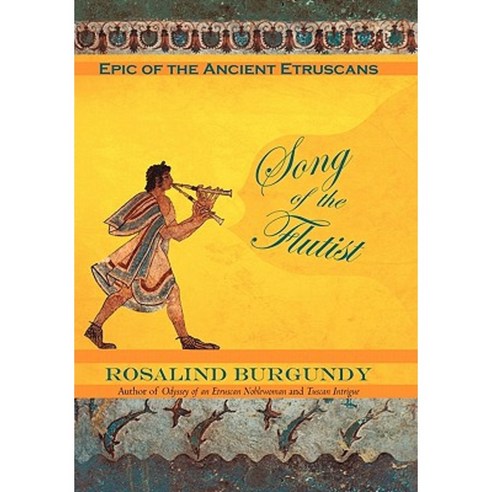 Song of the Flutist: Epic of the Ancient Etruscans Paperback, iUniverse