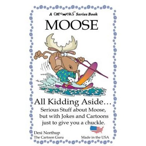 Moose - All Kidding Aside: Jokes & Cartoons in Black and White Paperback, Createspace Independent Publishing Platform