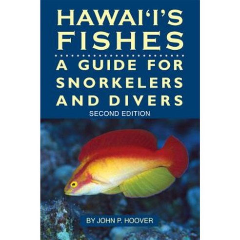 Hawaii''s Fishes: A Guide for Snorkelers and Divers Paperback, Mutual Publishing