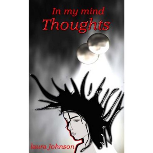 In My Mind Thoughts Paperback, Createspace Independent Publishing Platform