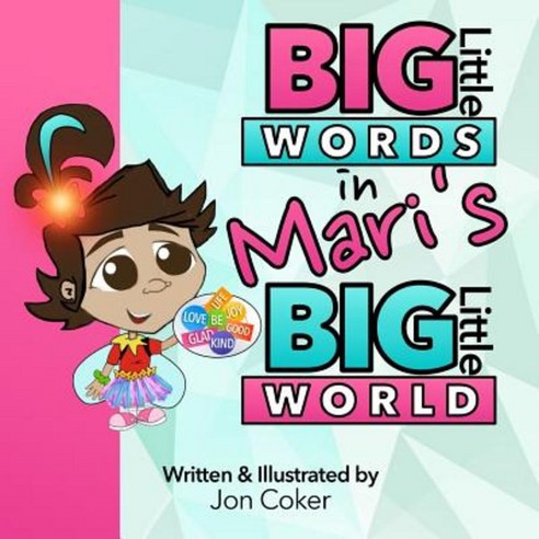 Big Little Words in Mari''s Big Little World Paperback, Createspace Independent Publishing Platform