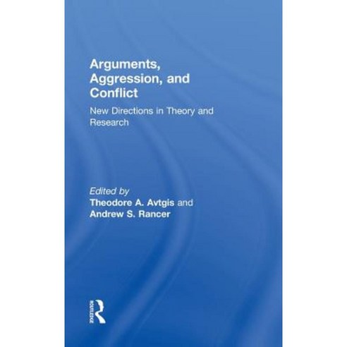 Arguments Aggression and Conflict: New Directions in Theory and Research Hardcover, Routledge