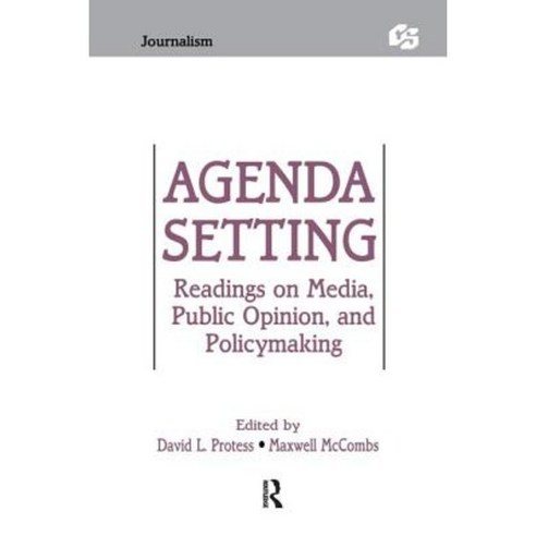 Agenda Setting: Readings on Media Public Opinion and Policymaking Hardcover, Routledge