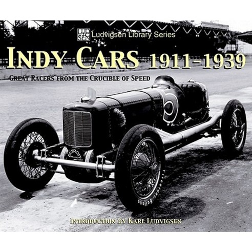 Indy Cars 1911-1939: Great Racers from the Crucible of Speed Paperback, Enthusiast Books