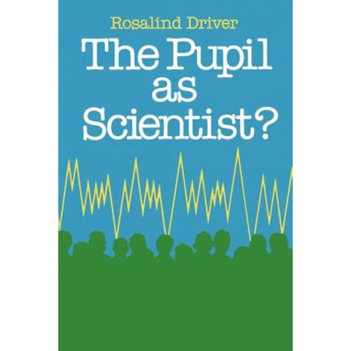 Pupil as Scientist Paperback, Open University Press