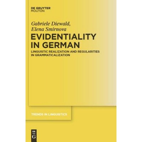Evidentiality in German: Linguistic Realization and Regularities in Grammaticalization Hardcover, Walter de Gruyter