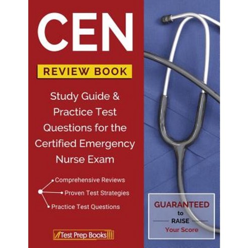 Cen Review Book: Study Guide & Practice Test Questions for the Certified Emergency Nurse Exam Paperback, Test Prep Books