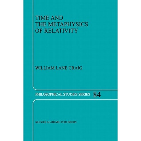 Time and the Metaphysics of Relativity Paperback, Springer