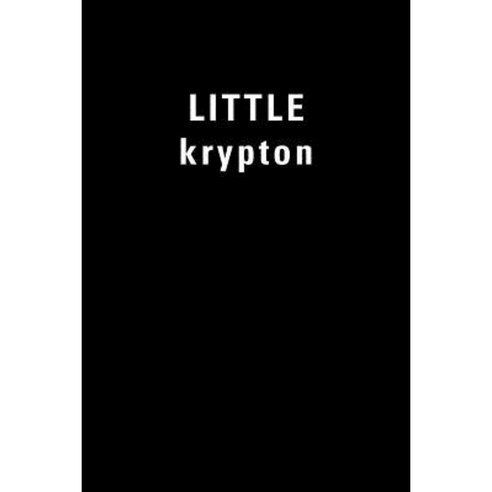 Little Krypton Paperback, Quill Press
