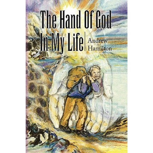 The Hand of God in My Life Hardcover, Xlibris Corporation