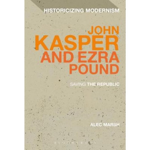 John Kasper and Ezra Pound: Saving the Republic Hardcover, Bloomsbury Publishing PLC